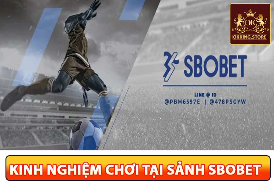 Kinh nghiệm chơi tại sảnh Sbobet